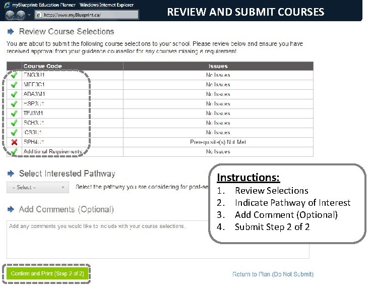 REVIEW AND SUBMIT COURSES Instructions: 1. 2. 3. 4. Review Selections Indicate Pathway of