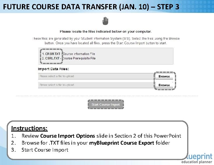 FUTURE COURSE DATA TRANSFER (JAN. 10) – STEP 3 Instructions: 1. Review Course Import