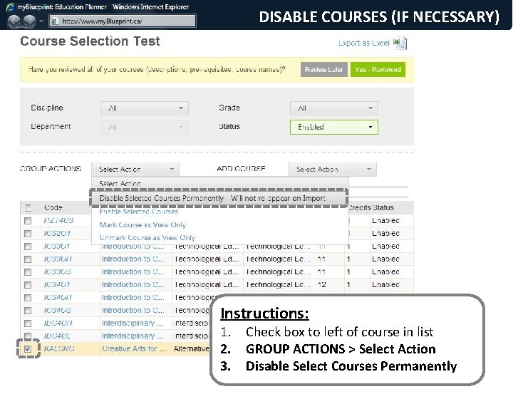 DISABLE COURSES (IF NECESSARY) Instructions: 1. Check box to left of course in list