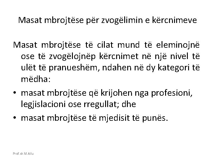 Masat mbrojtëse për zvogëlimin e kërcnimeve Masat mbrojtëse të cilat mund të eleminojnë ose