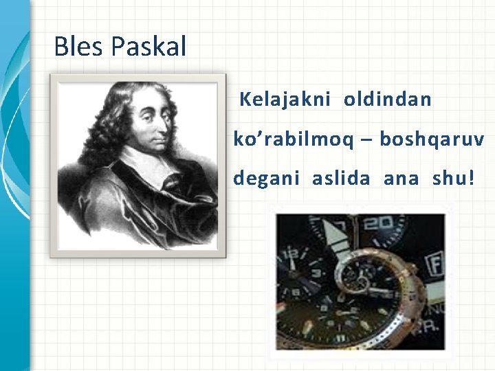 Bles Paskal Kelajakni oldindan ko’rabilmoq – boshqaruv degani aslida ana shu! 