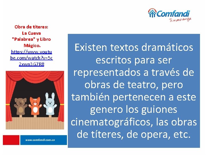 Obra de títeres: La Cueva "Palabrea" y Libro Mágico. https: //www. youtu be. com/watch?