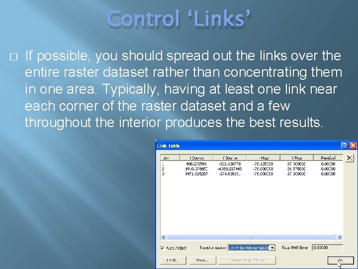 Control ‘Links’ � If possible, you should spread out the links over the entire Control ‘Links’ � If possible, you should spread out the links over the entire