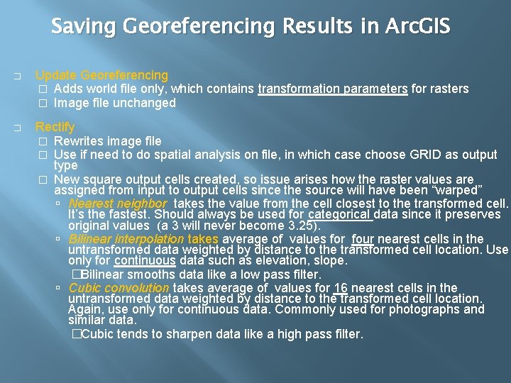Saving Georeferencing Results in Arc. GIS � Update Georeferencing � Adds world file only, Saving Georeferencing Results in Arc. GIS � Update Georeferencing � Adds world file only,