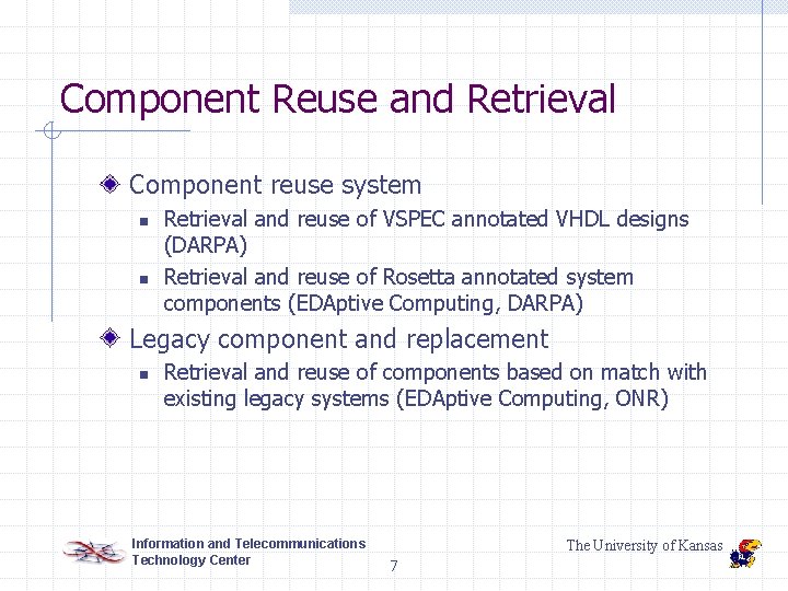 Component Reuse and Retrieval Component reuse system n n Retrieval and reuse of VSPEC