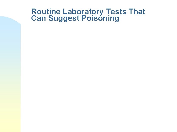 Routine Laboratory Tests That Can Suggest Poisoning 