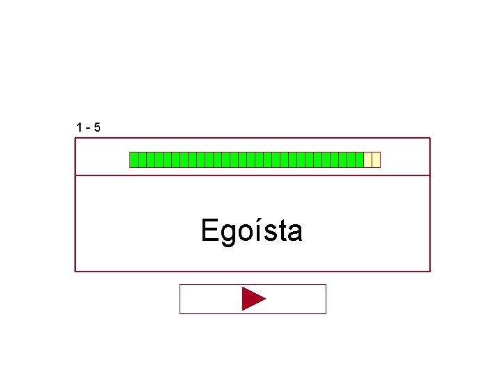 1 -5 Egoísta 1 -5 Egoísta