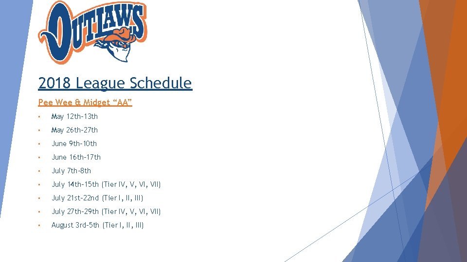 2018 League Schedule Pee Wee & Midget “AA” • May 12 th-13 th •