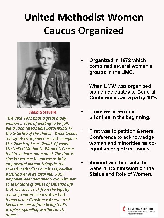 United Methodist Women Caucus Organized • Organized in 1972 which combined several women’s groups