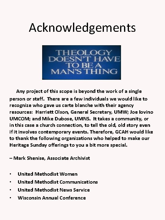 Acknowledgements Any project of this scope is beyond the work of a single person