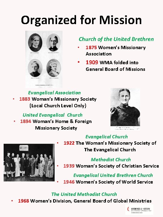 Organized for Mission Church of the United Brethren • 1875 Women’s Missionary Association •