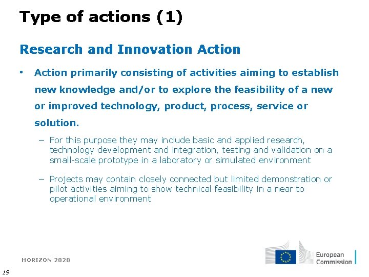 Type of actions (1) Research and Innovation Action • Action primarily consisting of activities