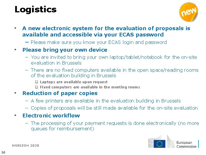 Logistics • A new electronic system for the evaluation of proposals is available and