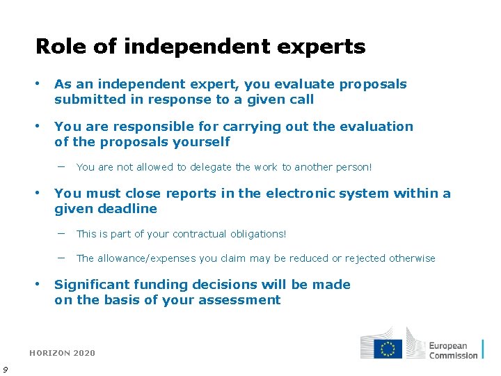 Role of independent experts • As an independent expert, you evaluate proposals submitted in