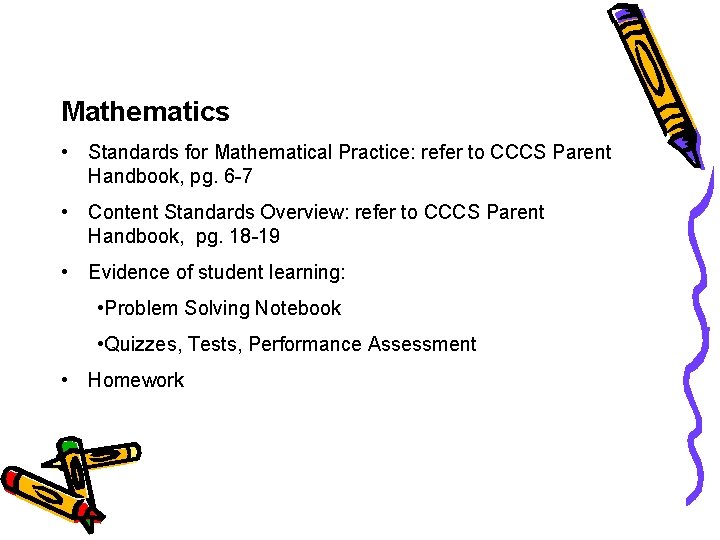 Mathematics • Standards for Mathematical Practice: refer to CCCS Parent Handbook, pg. 6 -7