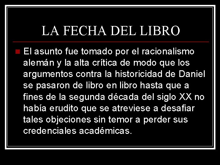 LA FECHA DEL LIBRO n El asunto fue tomado por el racionalismo alemán y LA FECHA DEL LIBRO n El asunto fue tomado por el racionalismo alemán y