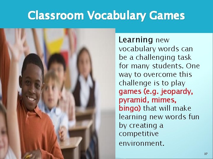Classroom Vocabulary Games Learning new s vocabulary words can be a challenging task for