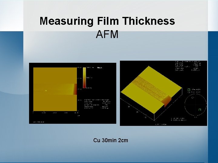 Measuring Film Thickness AFM Cu 30 min 2 cm 