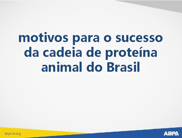 motivos para o sucesso da cadeia de proteína animal do Brasil 