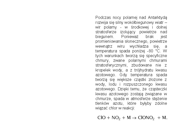 Podczas nocy polarnej nad Antarktydą rozwija się silny wokółbiegunowy wiatr – wir polarny -