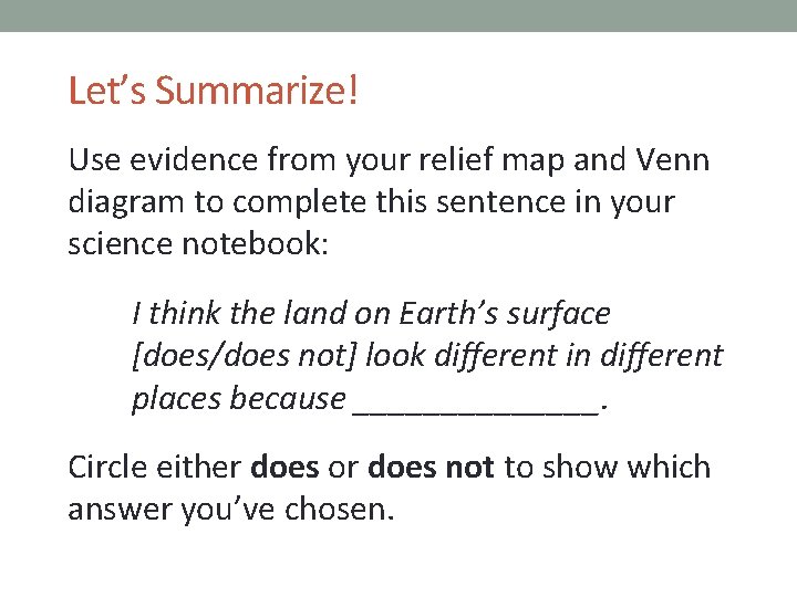 Let’s Summarize! Use evidence from your relief map and Venn diagram to complete this