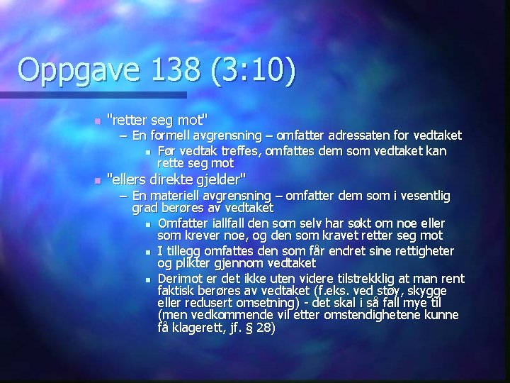 Oppgave 138 (3: 10) n "retter seg mot" – En formell avgrensning – omfatter