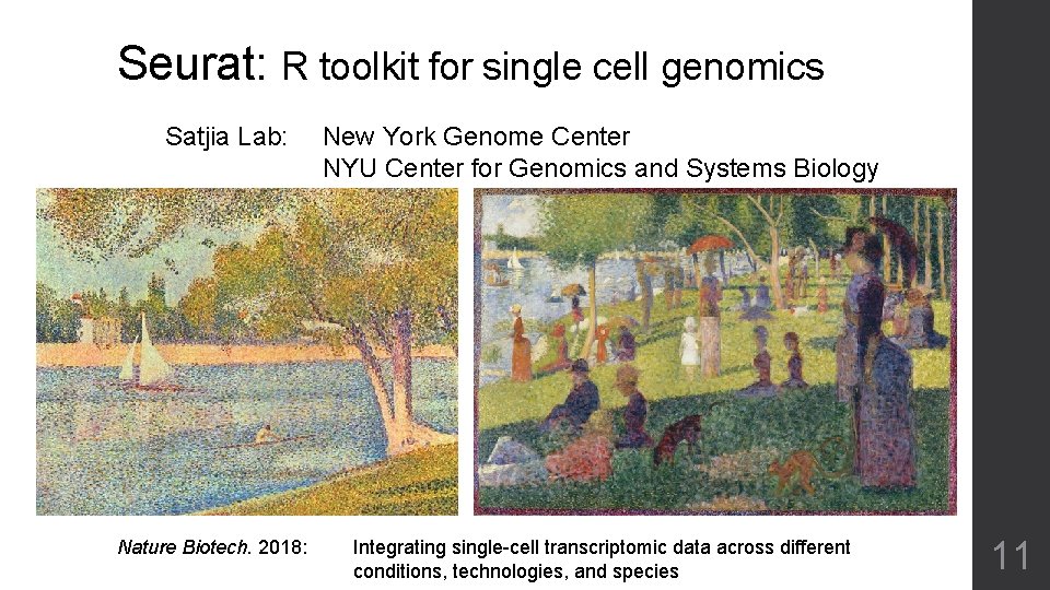 Seurat: R toolkit for single cell genomics Satjia Lab: Nature Biotech. 2018: New York