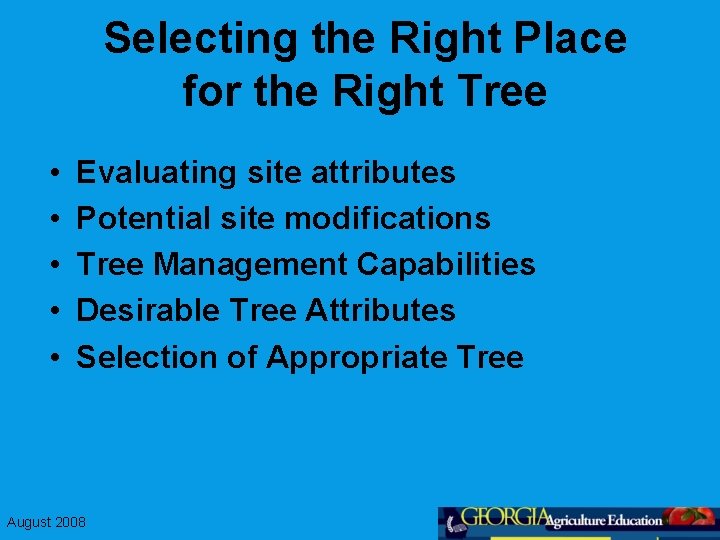 Selecting the Right Place for the Right Tree • • • Evaluating site attributes