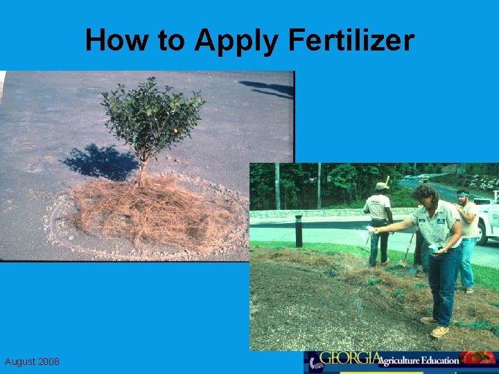 How to Apply Fertilizer August 2008 