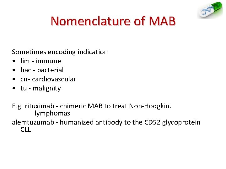 Nomenclature of MAB Sometimes encoding indication • lim - immune • bac - bacterial