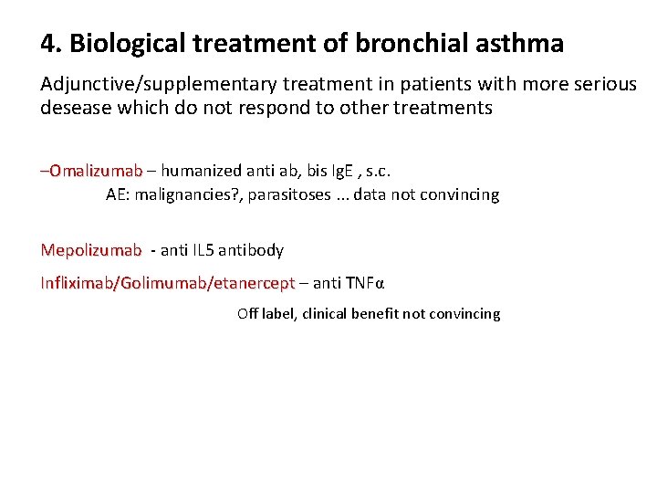 4. Biological treatment of bronchial asthma Adjunctive/supplementary treatment in patients with more serious desease