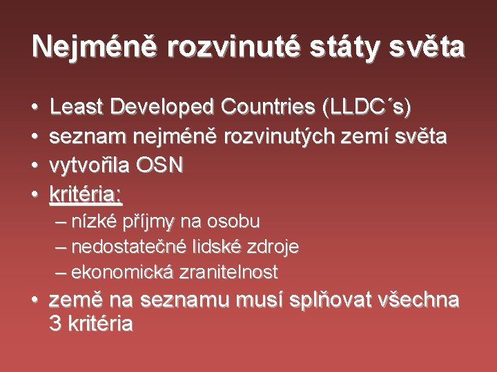 Nejméně rozvinuté státy světa • • Least Developed Countries (LLDC´s) seznam nejméně rozvinutých zemí