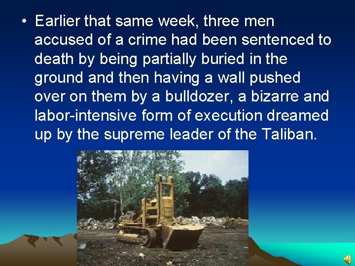  • Earlier that same week, three men accused of a crime had been