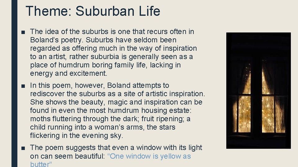 Theme: Suburban Life ■ The idea of the suburbs is one that recurs often