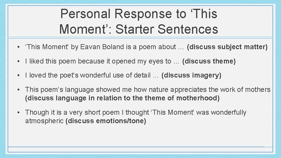 Personal Response to ‘This Moment’: Starter Sentences • ‘This Moment’ by Eavan Boland is