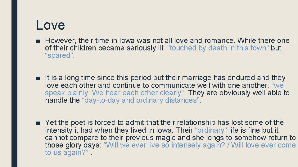 Love ■ However, their time in Iowa was not all love and romance. While