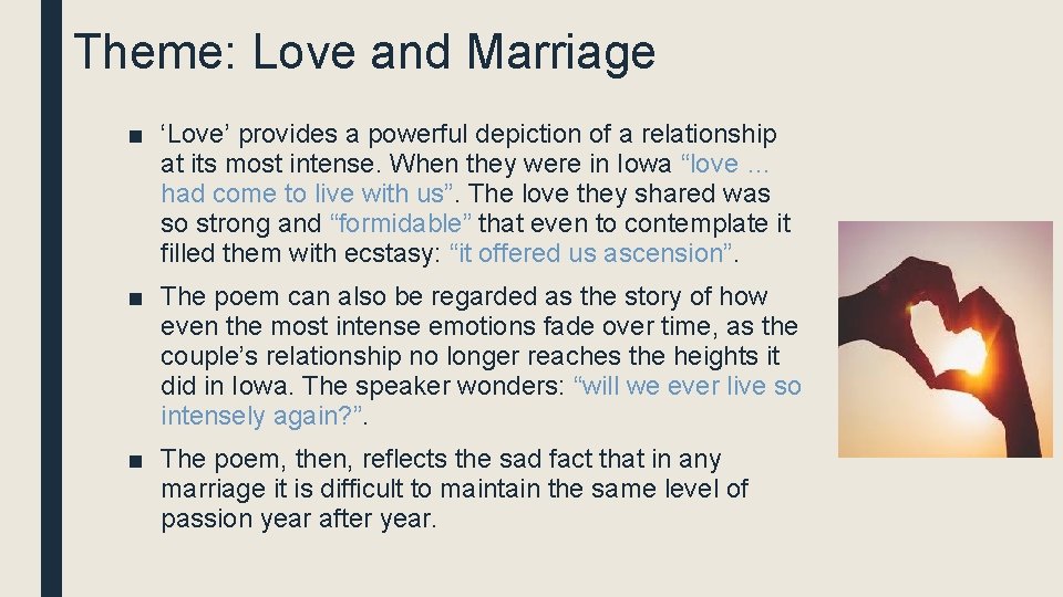 Theme: Love and Marriage ■ ‘Love’ provides a powerful depiction of a relationship at