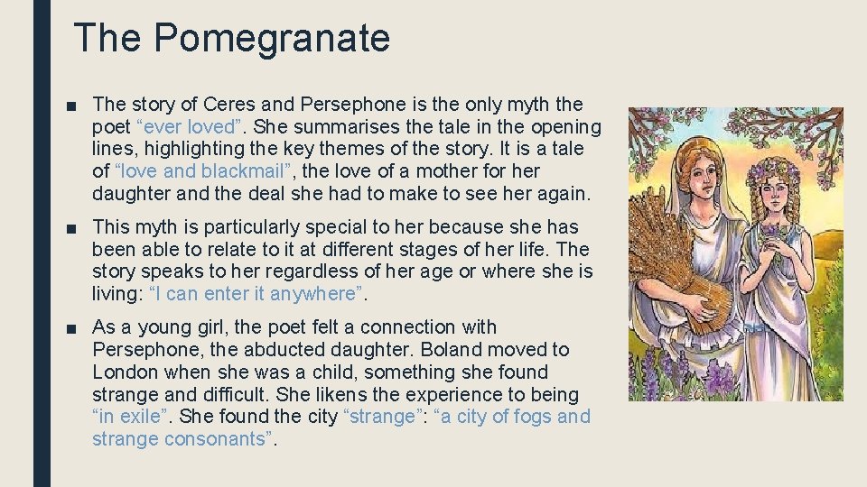 The Pomegranate ■ The story of Ceres and Persephone is the only myth the