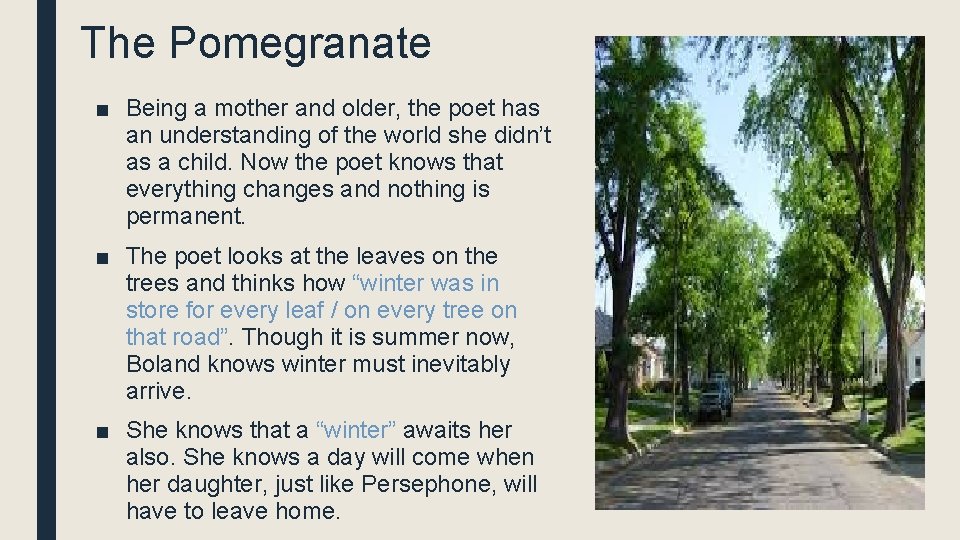 The Pomegranate ■ Being a mother and older, the poet has an understanding of