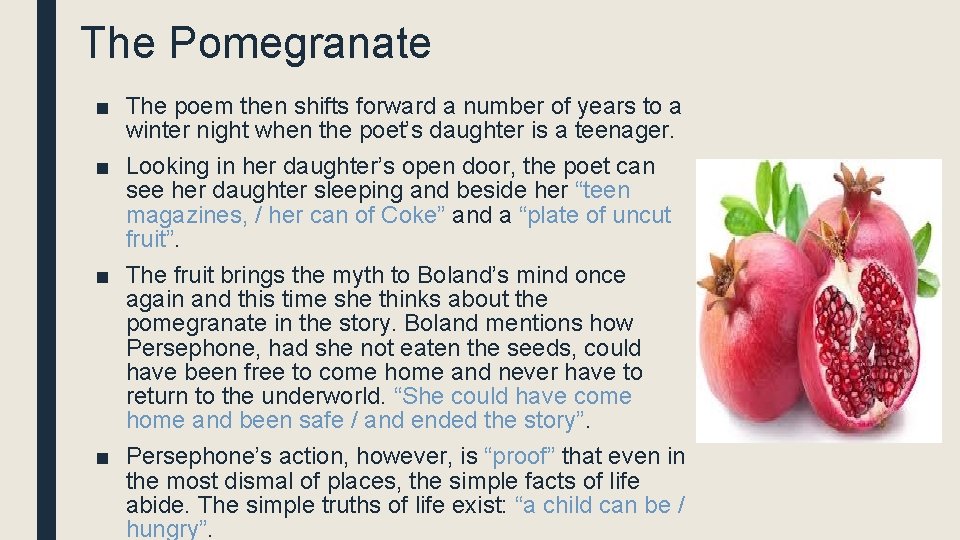 The Pomegranate ■ The poem then shifts forward a number of years to a