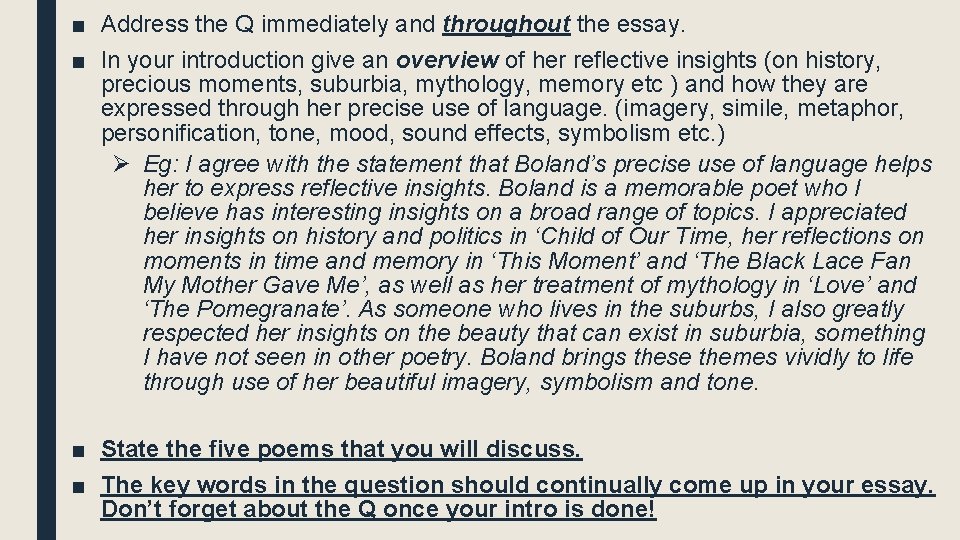 ■ Address the Q immediately and throughout the essay. ■ In your introduction give