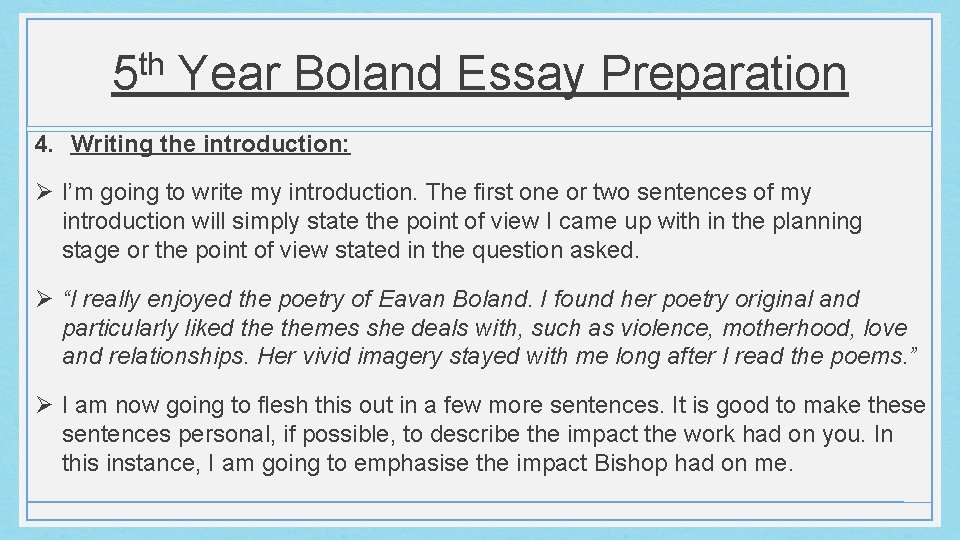 th 5 Year Boland Essay Preparation 4. Writing the introduction: Ø I’m going to