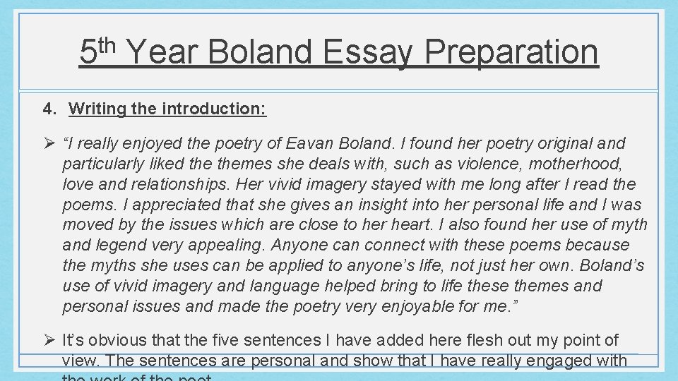 th 5 Year Boland Essay Preparation 4. Writing the introduction: Ø “I really enjoyed