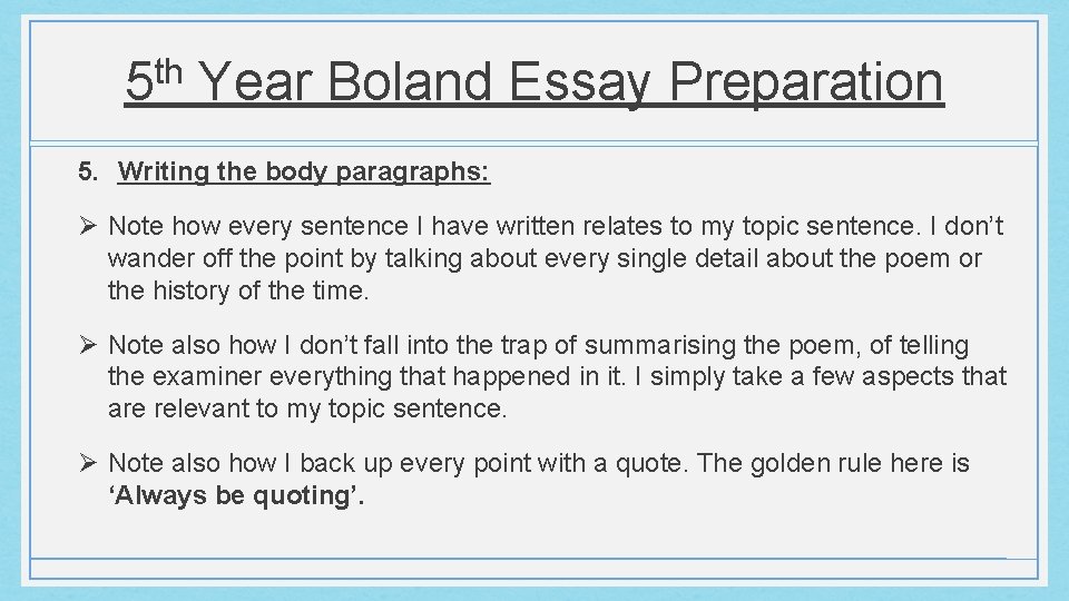 th 5 Year Boland Essay Preparation 5. Writing the body paragraphs: Ø Note how