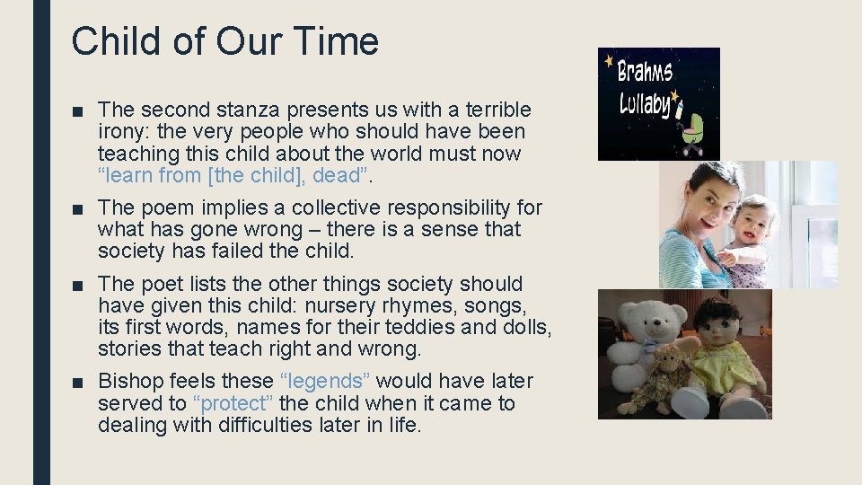 Child of Our Time ■ The second stanza presents us with a terrible irony: