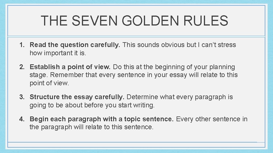 THE SEVEN GOLDEN RULES 1. Read the question carefully. This sounds obvious but I