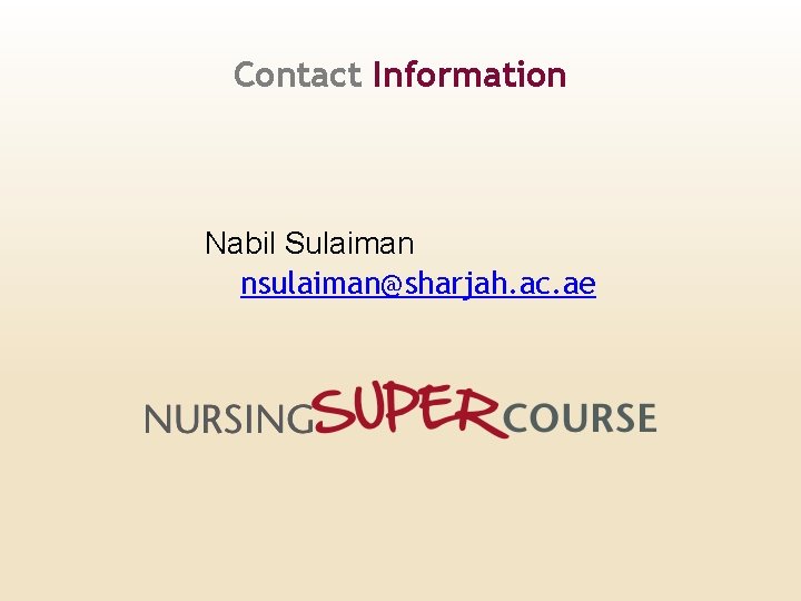 Contact Information Nabil Sulaiman nsulaiman@sharjah. ac. ae 