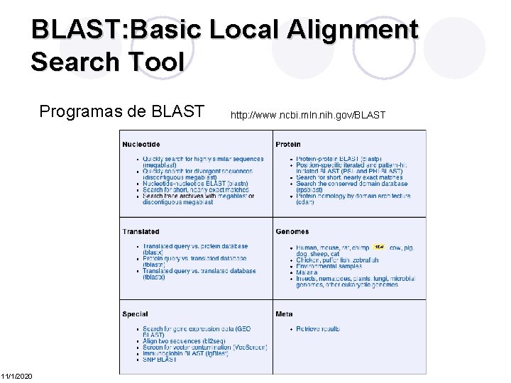 BLAST: Basic Local Alignment Search Tool Programas de BLAST 11/1/2020 http: //www. ncbi. mln.