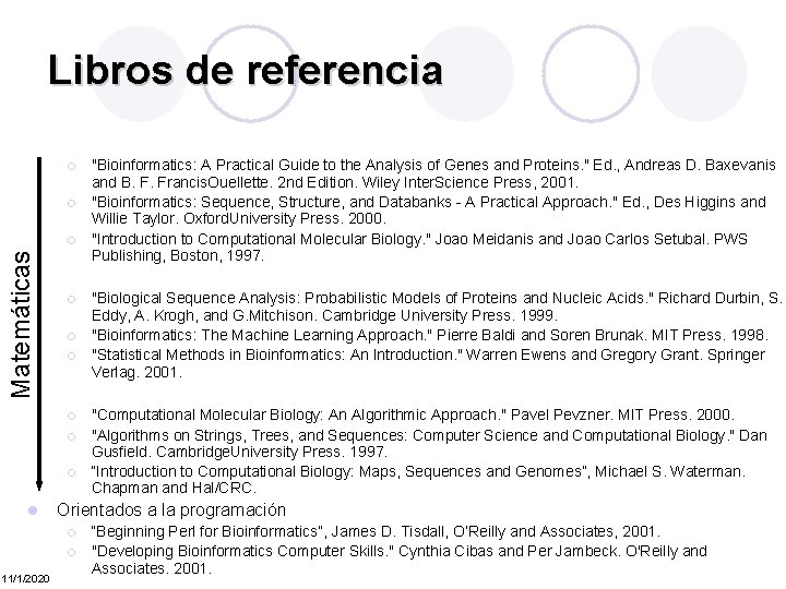 Libros de referencia ¡ ¡ Matemáticas ¡ ¡ ¡ ¡ l "Biological Sequence Analysis: