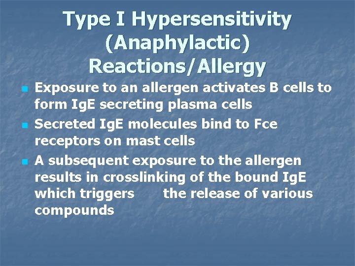 Type I Hypersensitivity (Anaphylactic) Reactions/Allergy n n n Exposure to an allergen activates B